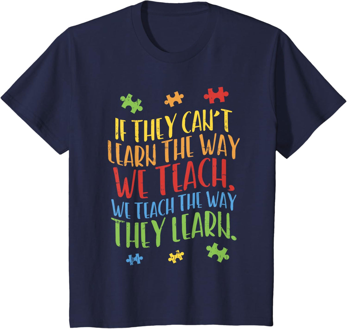 Autism Awareness Teacher Shirt Autistic Teach Learn Gift