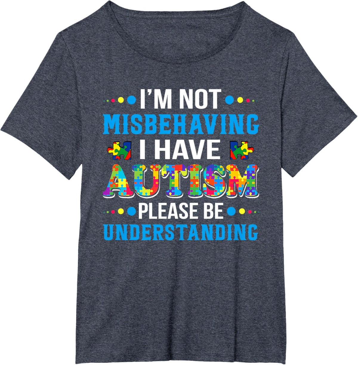 Autism Awareness I'm Not Misbehaving I Have Autism