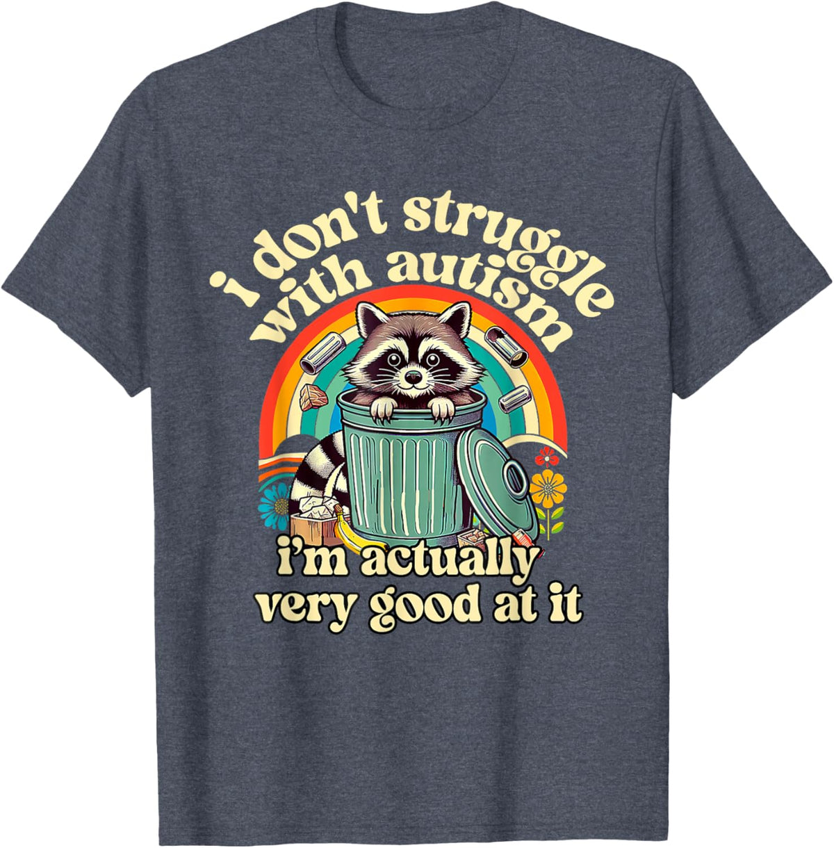Funny I Don't Struggle With Autism Autistic Raccoon Meme