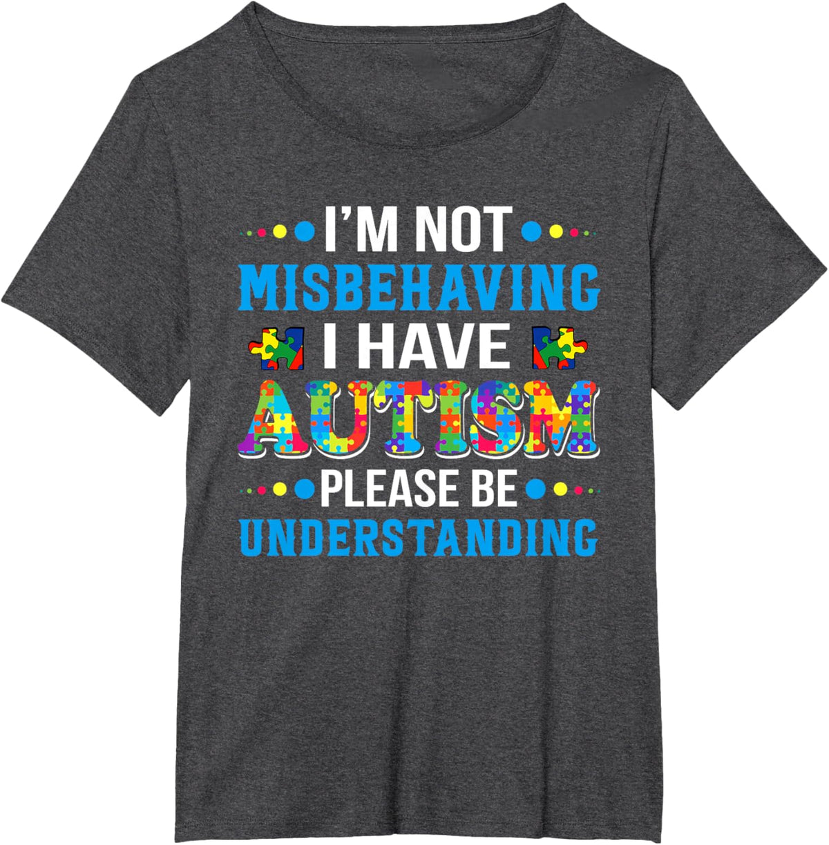 Autism Awareness I'm Not Misbehaving I Have Autism